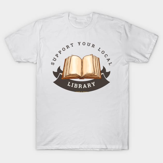 Support Your Library T-Shirt by Starcat31